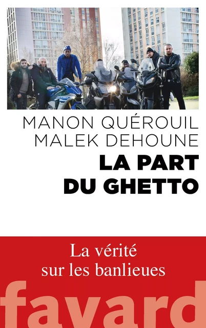 La part du ghetto - Manon Quérouil, Malek Dehoune - Fayard