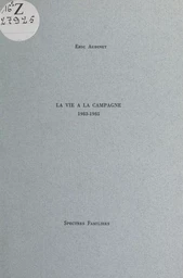 La vie à la campagne, 1983-1985