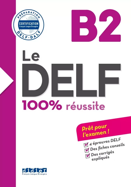 Le DELF B2 100% Réussite - édition 2016-2017 - Ebook - Lucile Bertaux, Nicolas Frappe, Stéphanie Grindatto, Anne-Geneviève Guiot, Marina Jung, Nicolas Moreau - Didier