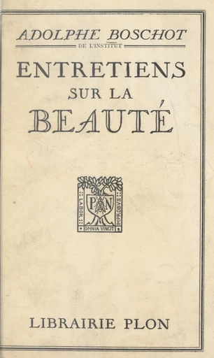 Entretiens sur la beauté - Adolphe Boschot - FeniXX réédition numérique