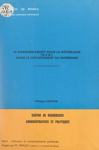 Le Rassemblement pour la République (RPR) dans le département du Morbihan - Philippe Portier - FeniXX réédition numérique