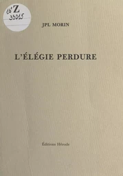 L'élégie perdure