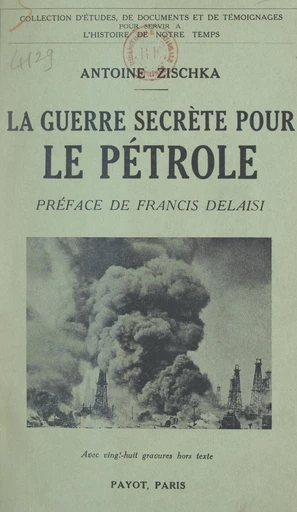 La guerre secrète pour le pétrole - Antoine Zischka - FeniXX réédition numérique