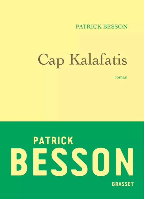 Cap Kalafatis - Patrick Besson - Grasset