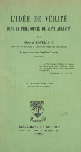 L'idée de vérité dans la philosophie de Saint Augustin - Charles Boyer - FeniXX réédition numérique