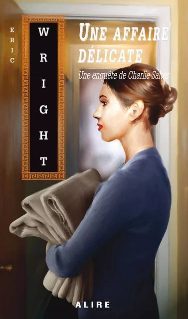 Une affaire délicate - Eric Wright - Alire