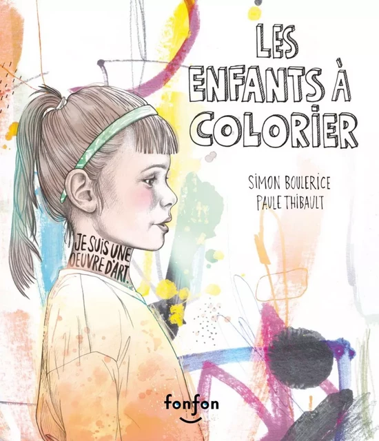 Les enfants à colorier - Simon Boulerice - Fonfon