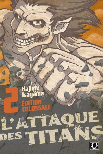 L'Attaque des Titans Edition Colossale T02 - Hajime Isayama - Pika