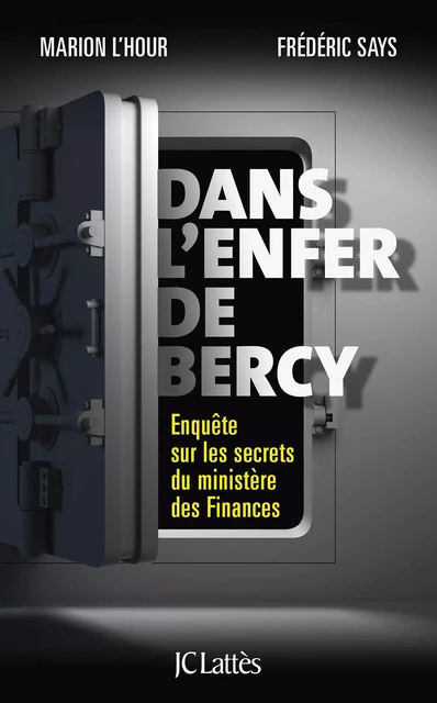 Dans l'enfer de Bercy - Frédéric Says, Marion L'Hour - JC Lattès