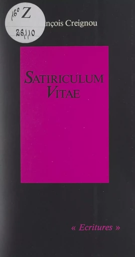 Satiriculum vitae - François Creignou - FeniXX réédition numérique