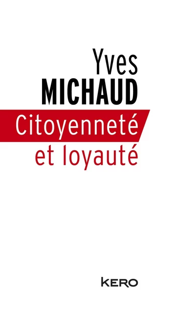 Citoyenneté et loyauté - Yves Michaud - Kero