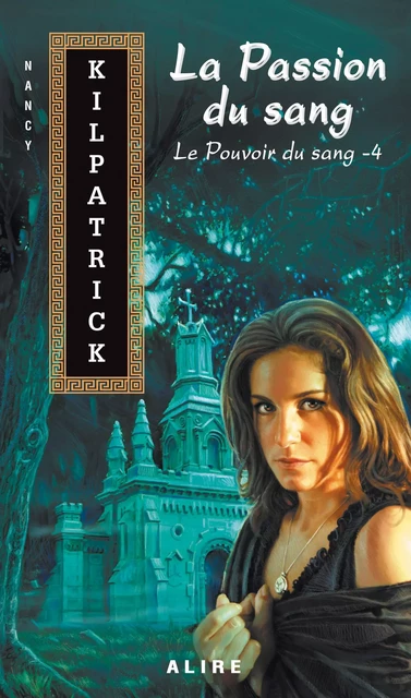 Passion du sang (La) - Nancy Kilpatrick - Alire