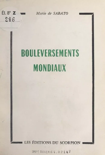 Bouleversements mondiaux - Mario de Sabato - FeniXX réédition numérique