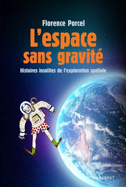 L'espace sans gravité - Florence Porcel - Marabout