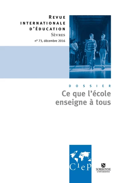 Ce que l'école enseigne à tous -  Revue Internationale d'éducation Sèvres n°73 - Ebook -  CIEP - Didier