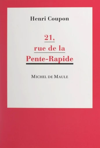 21, rue de la Pente-Rapide - Henri Coupon - FeniXX réédition numérique