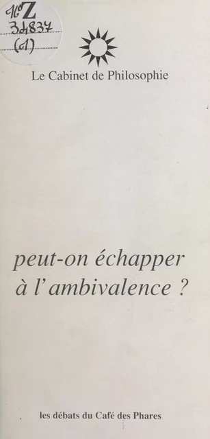 Peut-on échapper à l'ambivalence ? -  Le Cabinet de Philosophie - FeniXX réédition numérique