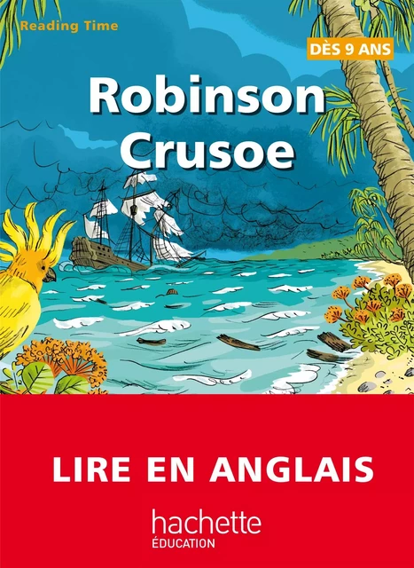 Reading Time - Robinson Crusoe - Claire Benimeli, Juliette Saumande - Hachette Éducation