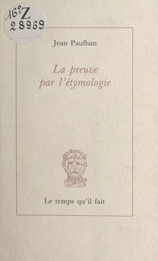 La preuve par l'étymologie - Jean Paulhan - FeniXX réédition numérique