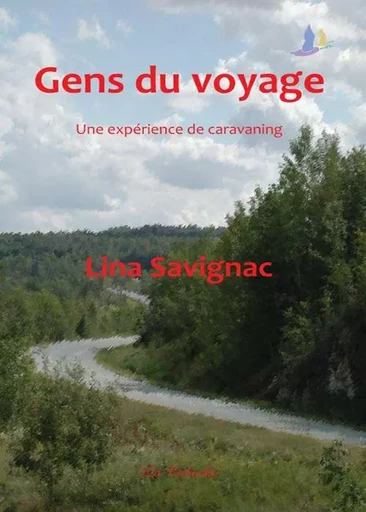 Gens du voyage, une expérience de caravaning - Lina Savignac - Éditions la Caboche