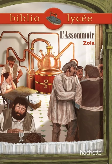 Bibliolycée - L'Assommoir, Emile Zola - Anne Autiquet - Hachette Éducation