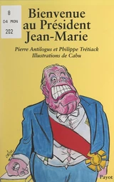 Bienvenue au Président Jean-Marie