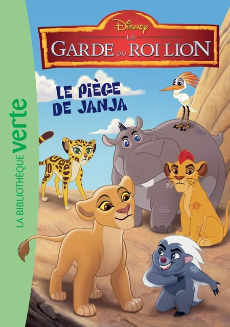 La garde du Roi Lion 01 - Le piège de Janja -  Walt Disney - Hachette Jeunesse