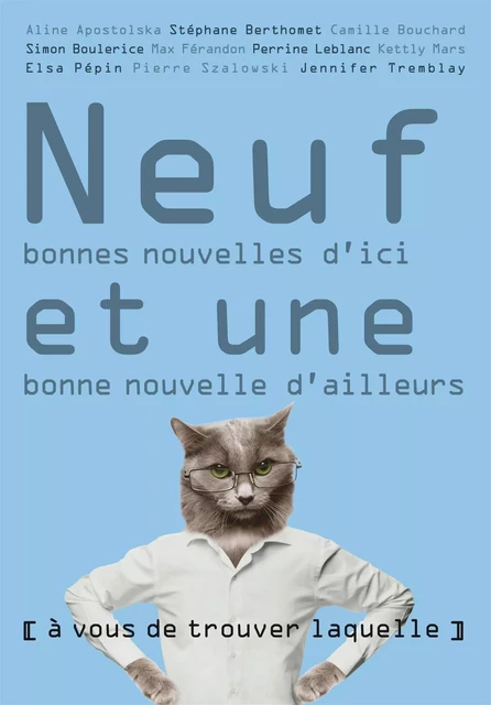 Neuf bonnes nouvelles d'ici et une bonne nouvelle d'ailleurs -  Collectif - De la Bagnole