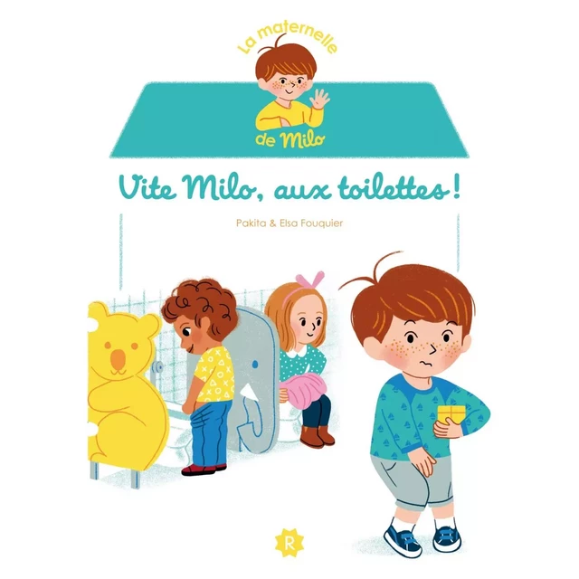 Vite Milo, aux toilettes ! -  Pakita - Rageot Editeur