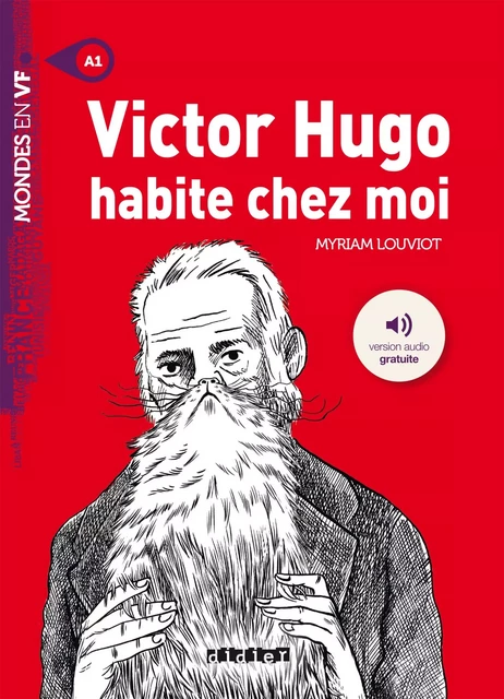 Mondes en VF - Victor Hugo habite chez moi - Niv. A1 - Ebook - Myriam Louviot - Didier