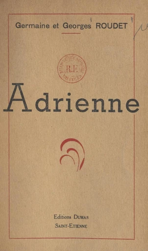 Adrienne - Georges Roudet, Germaine Roudet - FeniXX réédition numérique