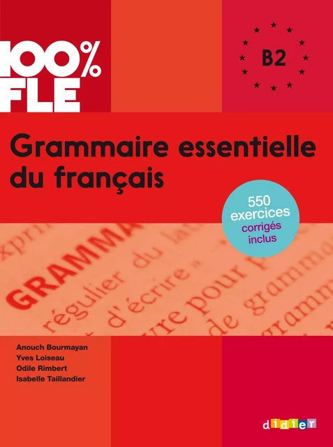 100% FLE - Grammaire essentielle du français B2 - Ebook - Yves Loiseau, Odile Rimbert, Isabelle Taillandier - Didier