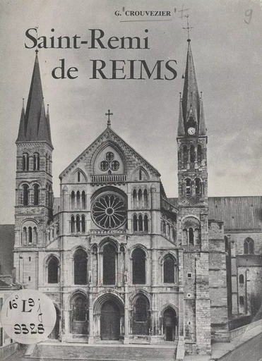 Saint-Rémi de Reims - Gustave Crouvezier - FeniXX réédition numérique