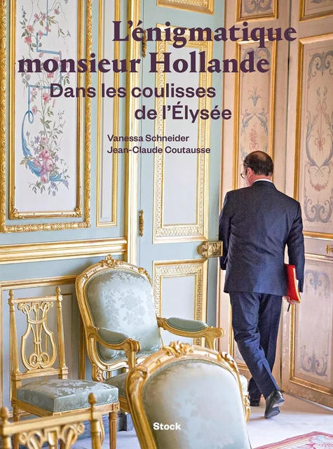 L'énigmatique monsieur Hollande - Vanessa Schneider - Stock