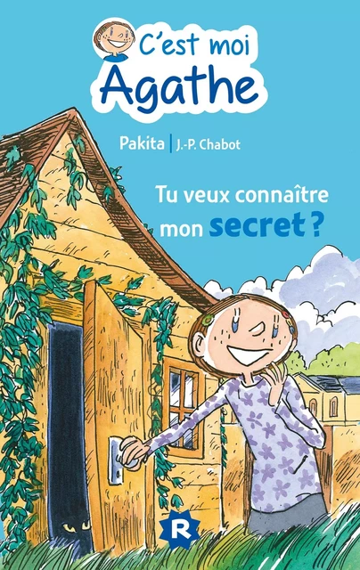 C'est moi Agathe - Tu veux connaitre mon secret ? -  Pakita - Rageot Editeur