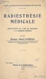 Dans le domaine des sciences inconnues : radiesthésie médicale