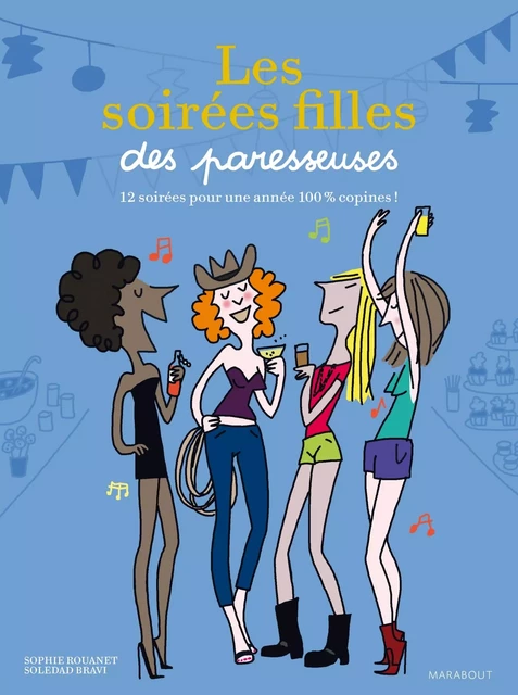 Les soirées de filles des paresseuses - Sophie Rouanet - Marabout