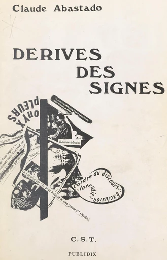 Dérives des signes - Claude Abastado - FeniXX réédition numérique