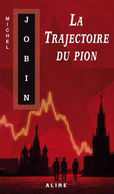 Trajectoire du pion (La) - Michel Jobin - Alire