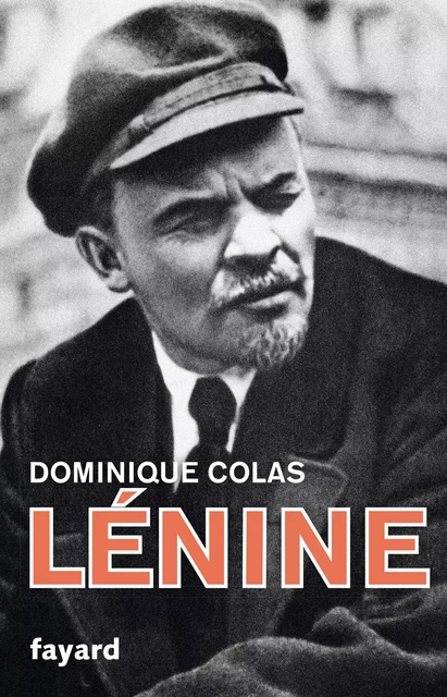 Lénine politique - Dominique Colas - Fayard