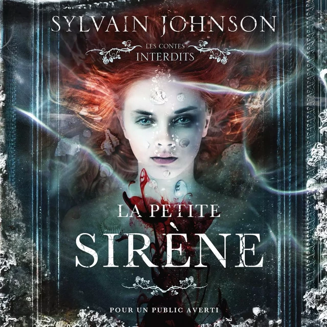 Les contes interdits: La petite sirène - Sylvain Johnson - SGNT MEDIA