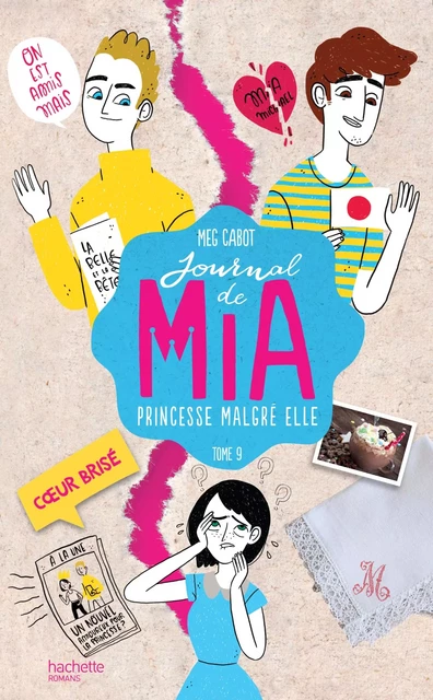 Journal de Mia - Tome 9 - Coeur brisé - Meg Cabot - Hachette Romans