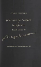 Poétique de l'espace et imaginaire dans l'œuvre de Philippe Soupault