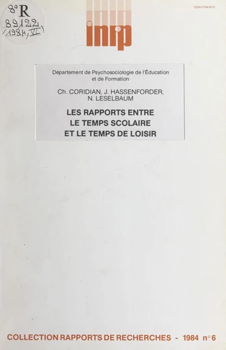 Les rapports entre le temps scolaire et le temps de loisir - Charles Coridian, Jean Hassenforder, Nelly Leselbaum - FeniXX réédition numérique