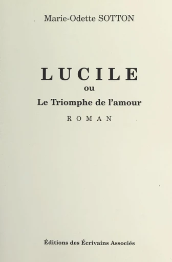 Lucile - Marie-Odette Sotton - FeniXX réédition numérique