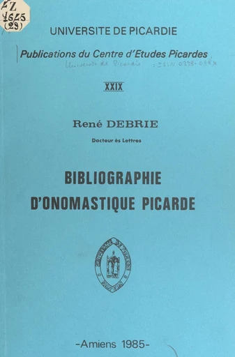 Bibliographie d'onomastique picarde - René Debrie - FeniXX réédition numérique