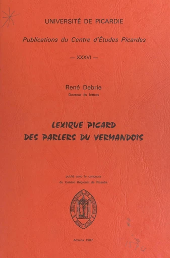 Lexique picard des parlers du Vermandois - René Debrie - FeniXX réédition numérique