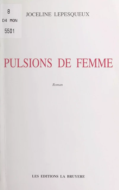 Pulsions de femme - Joceline Lepesqueux - FeniXX réédition numérique