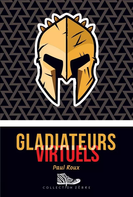 Gladiateurs virtuels - Paul Roux - Bayard Canada Livres