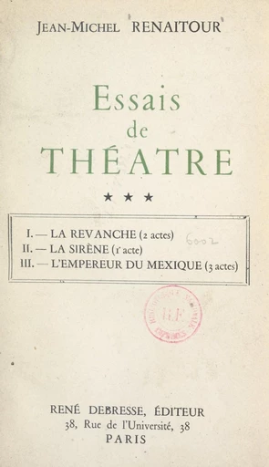 Essais de théâtre (3) - Jean-Michel Renaitour - FeniXX réédition numérique